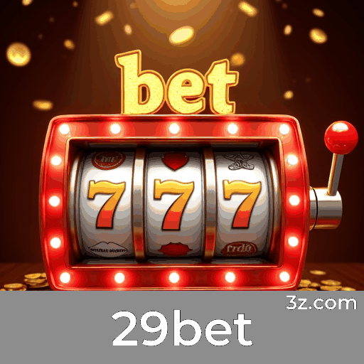 29bet: Cassino Online e Apostas Confiáveis